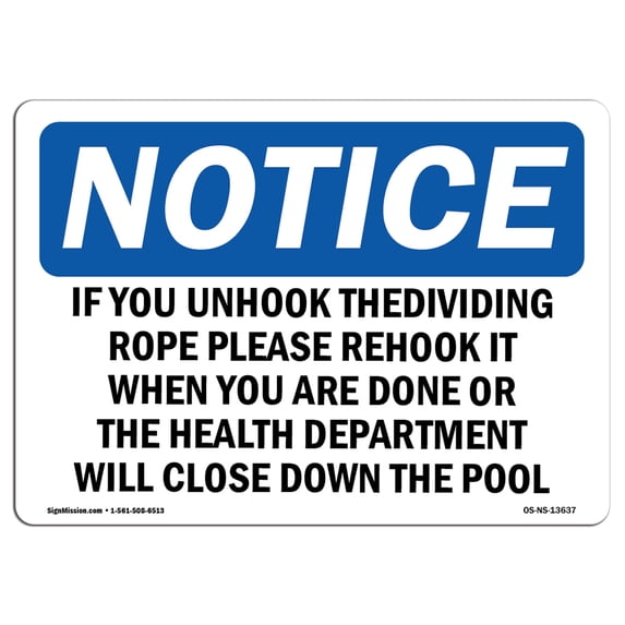 SignMission OS-NS-A-1824-L-13637 18 x 24 in. OSHA Notice Sign - If You Unhook the Dividing Rope Please Rehook