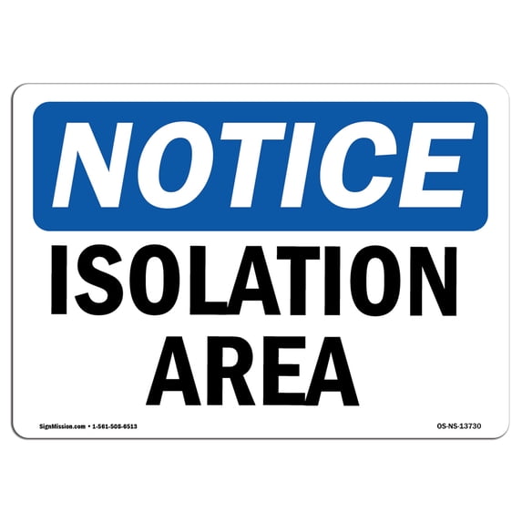OSHA Notice Sign - Isolation Area | Aluminum Sign | Protect Your Business, Construction Site, Warehouse & Shop Area | Made in the USA