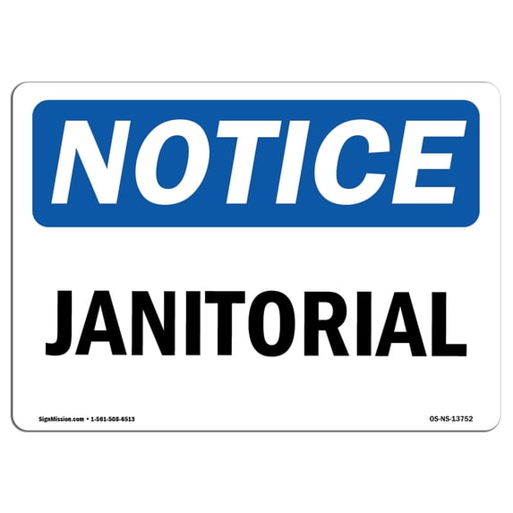SignMission OS-NS-A-1824-L-13752 18 x 24 in. OSHA Notice Sign - Janitorial