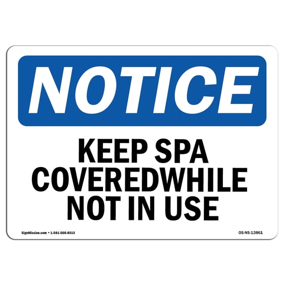 SignMission OS-NS-A-1824-L-13861 18 x 24 in. OSHA Notice Sign - Keep Spa Covered While Not in Use