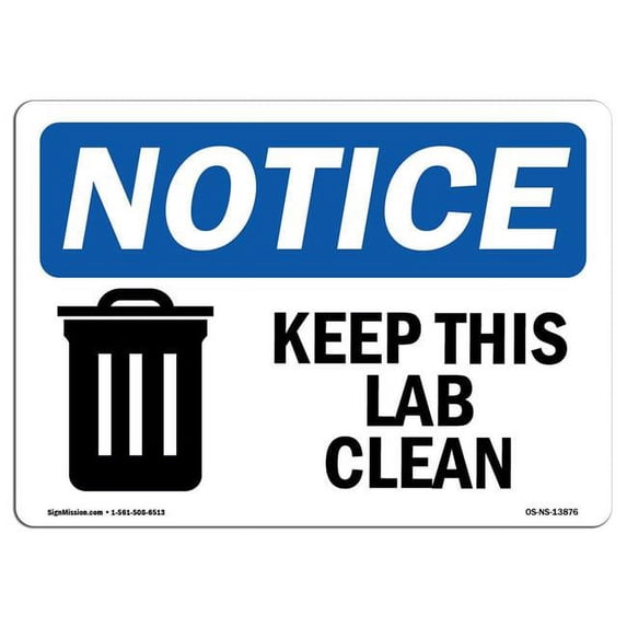 SignMission OS-NS-A-1824-L-13876 18 x 24 in. OSHA Notice Sign - Keep This Lab Clean