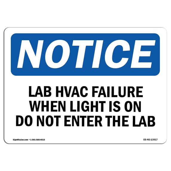 SignMission OS-NS-A-1824-L-13917 18 x 24 in. OSHA Notice Sign - Lab HVAC Failure When Light is on Do Not Enter The Lab