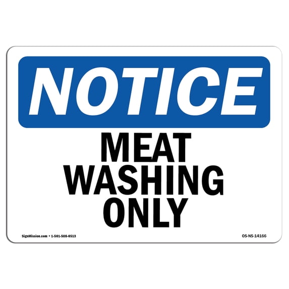SignMission OS-NS-A-1824-L-14166 18 x 24 in. OSHA Notice Sign - Meat Washing Only