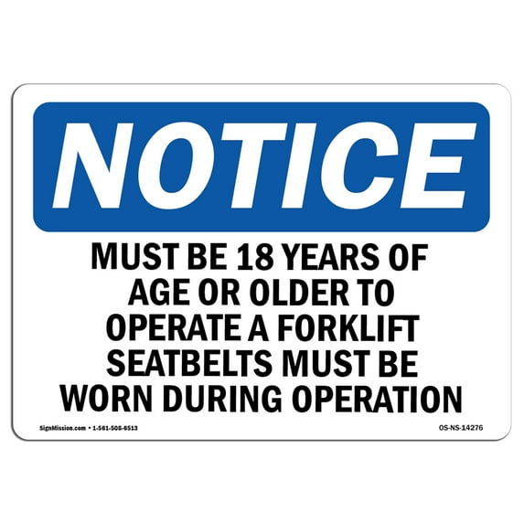 SignMission OS-NS-A-1824-L-14276 18 x 24 in. OSHA Notice Sign - Must Be 18 Years of Age or Older to Operate