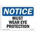 thumbnail image 1 of SignMission OS-NS-A-1824-L-14292 18 x 24 in. OSHA Notice Sign - Must Wear Eye Protection, 1 of 6
