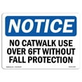thumbnail image 1 of SignMission OS-NS-A-1824-L-14409 18 x 24 in. OSHA Notice Sign - No Catwalk Use Over 6 Ft without Fall Protection, 1 of 6