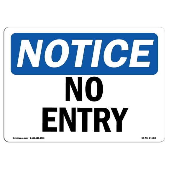 SignMission OS-NS-A-1824-L-14518 18 x 24 in. OSHA Notice Sign - No Entry