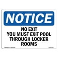 thumbnail image 1 of SignMission OS-NS-A-1824-L-14535 18 x 24 in. OSHA Notice Sign - No Exit You Must Exit Pool Through Locker Rooms, 1 of 6
