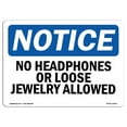thumbnail image 1 of SignMission OS-NS-A-1824-L-14651 18 x 24 in. OSHA Notice Sign - No Headphones or Loose Jewelry Allowed, 1 of 6