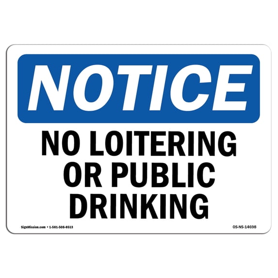 SignMission OS-NS-A-1824-L-14698 18 x 24 in. OSHA Notice Sign - No Loitering or Public Drinking