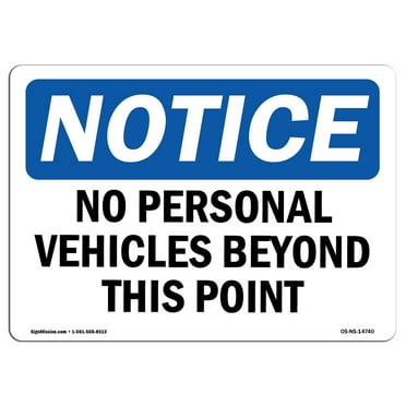 SignMission OS-NS-A-1824-L-14740 18 x 24 in. OSHA Notice Sign - No Personal Vehicles Beyond This Point