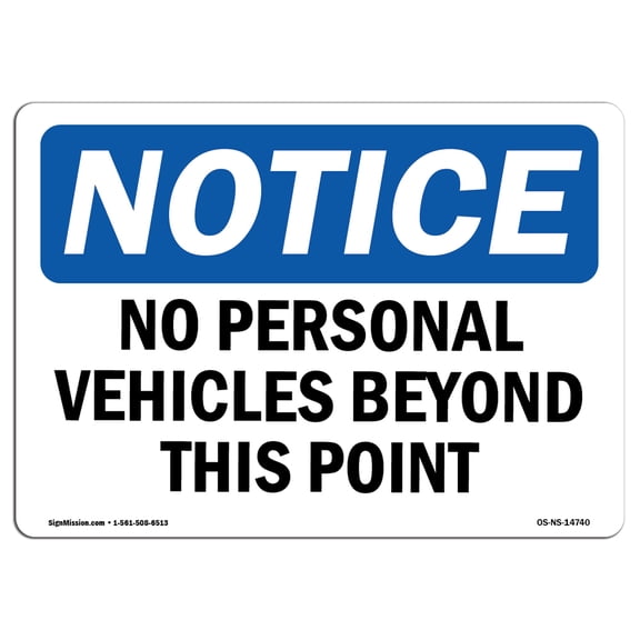 SignMission OS-NS-A-1824-L-14740 18 x 24 in. OSHA Notice Sign - No Personal Vehicles Beyond This Point