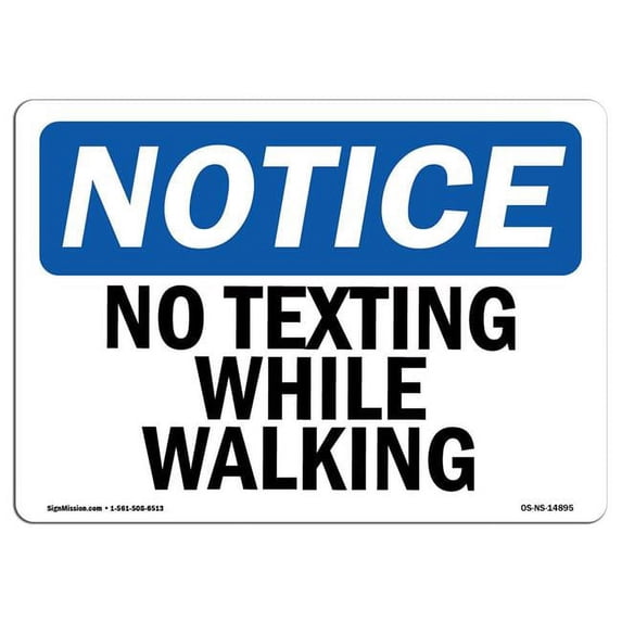 SignMission OS-NS-A-1824-L-14895 18 x 24 in. OSHA Notice Sign - No Texting While Walking