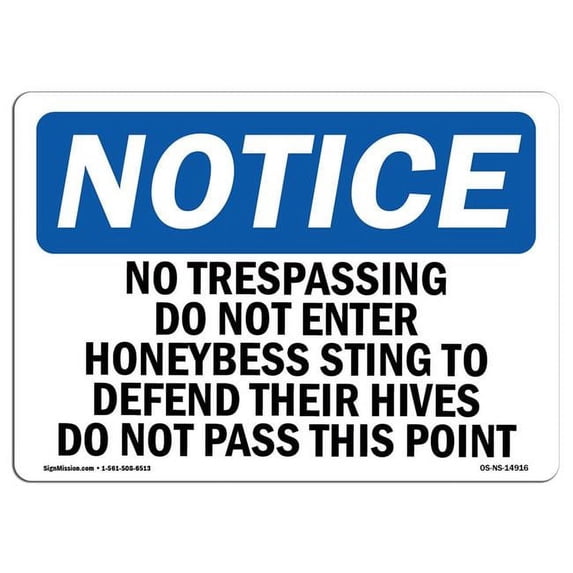 SignMission OS-NS-A-1824-L-14916 18 x 24 in. OSHA Notice Sign - No Trespassing Do Not Enter Honeybees Sting