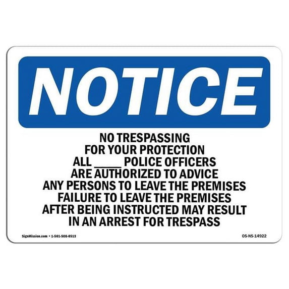 SignMission OS-NS-A-1824-L-14922 18 x 24 in. OSHA Notice Sign - No Trespassing for Your Protection All Police Officers