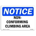 thumbnail image 1 of SignMission OS-NS-A-1824-L-15058 18 x 24 in. OSHA Notice Sign - Non-Conforming Climbing Area, 1 of 6