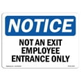 thumbnail image 1 of SignMission OS-NS-A-1824-L-15160 18 x 24 in. OSHA Notice Sign - Not An Exit Employee Entrance Only, 1 of 6