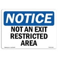 thumbnail image 1 of SignMission OS-NS-A-1824-L-15162 18 x 24 in. OSHA Notice Sign - Not An Exit Restricted Area, 1 of 6
