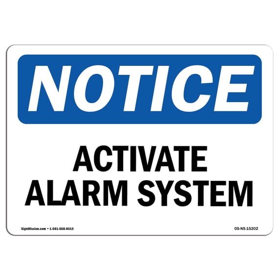 OSHA Notice Sign - NOTICE Activate Alarm System | Aluminum Sign | Protect Your Business, Construction Site, Warehouse & Shop Area | Made in the USA