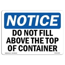 SignMission OS-NS-A-1824-L-15455 18 x 24 in. OSHA Notice Sign - Do Not Fill Above Top of Container