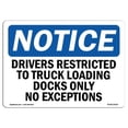 thumbnail image 1 of SignMission OS-NS-A-1824-L-15519 18 x 24 in. OSHA Notice Sign - Notice Drivers Restricted to Truck Loading Dock, 1 of 6