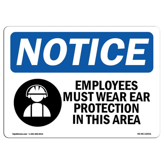 SignMission OS-NS-A-1824-L-15601 18 x 24 in. OSHA Notice Sign - Employees Must Wear Ear Protection