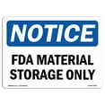 thumbnail image 1 of SignMission OS-NS-A-1824-L-15656 18 x 24 in. OSHA Notice Sign - Notice Fda Material Storage Only, 1 of 6