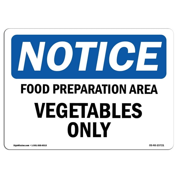 SignMission OS-NS-A-1824-L-15721 18 x 24 in. OSHA Notice Sign - Notice Food Preparation Area Vegetables Only