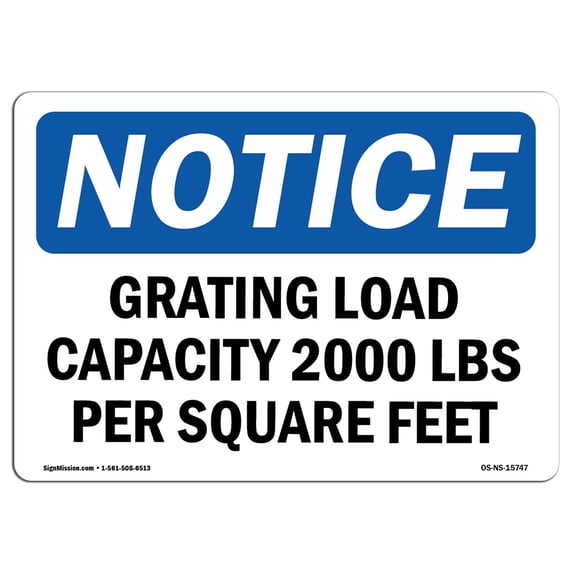 SignMission OS-NS-A-1824-L-15747 18 x 24 in. OSHA Notice Sign - Grating Load Capacity 2000 lbs Per Square Feet