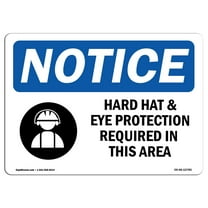 SignMission OS-NS-A-1824-L-15785 18 x 24 in. OSHA Notice Sign - Notice Hard Hat Eye Protection Required