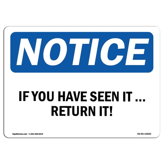 SignMission OS-NS-A-1824-L-15826 18 x 24 in. OSHA Notice Sign - If You Use It Return It