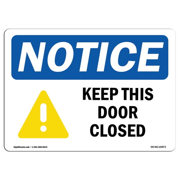 SignMission OS-NS-A-1824-L-15873 18 x 24 in. OSHA Notice Sign - Keep This Door Closed