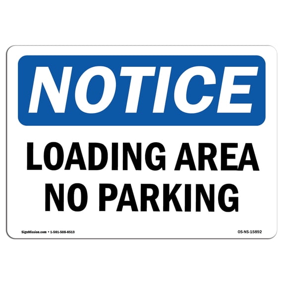 SignMission OS-NS-A-1824-L-15892 18 x 24 in. OSHA Notice Sign - Notice Loading Area No Parking