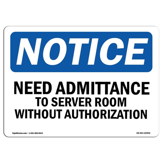 SignMission OS-NS-A-1824-L-15992 18 x 24 in. OSHA Notice Sign - No Admittance to Server Room