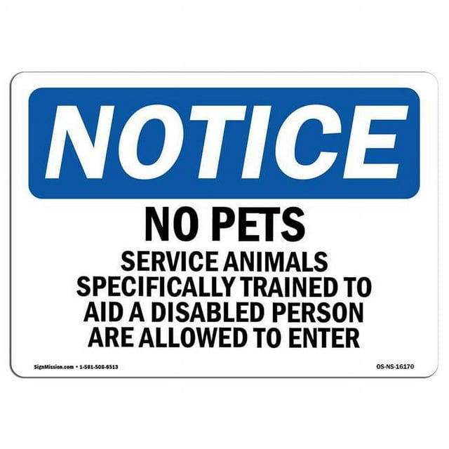 SignMission OS-NS-A-1824-L-16170 18 x 24 in. OSHA Notice Sign - Notice No Pets Service Animals Allowed