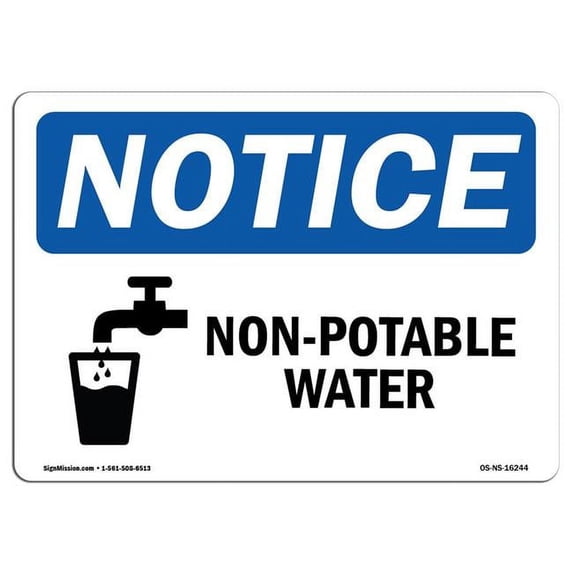 SignMission OS-NS-A-1824-L-16244 18 x 24 in. OSHA Notice Sign - Notice Non-Potable Water