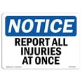 thumbnail image 1 of SignMission OS-NS-A-1824-L-16462 18 x 24 in. OSHA Notice Sign - Notice Report All Injuries At Once, 1 of 6