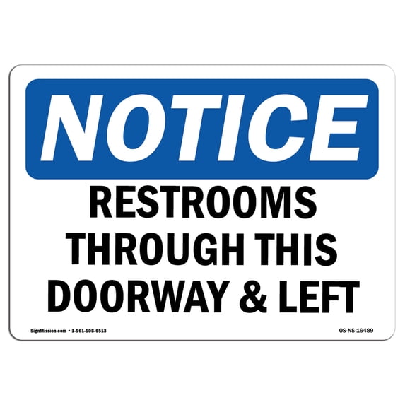 SignMission OS-NS-A-1824-L-16489 18 x 24 in. OSHA Notice Sign - Notice Restrooms Through This Doorway & Left