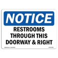 thumbnail image 1 of SignMission OS-NS-A-1824-L-16491 18 x 24 in. OSHA Notice Sign - Restrooms Through This Doorway & Right, 1 of 6