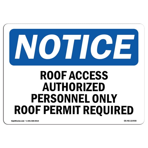 SignMission OS-NS-A-1824-L-16498 18 x 24 in. OSHA Notice Sign - Notice Roof Access Authorized Personnel Only