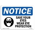 thumbnail image 1 of SignMission OS-NS-A-1824-L-16539 18 x 24 in. OSHA Notice Sign - Save Your Eyes Wear Eye Protection, 1 of 6