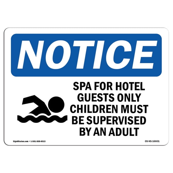 SignMission OS-NS-A-1824-L-16601 18 x 24 in. OSHA Notice Sign - Spa Hotel Guests Only Children Supervised