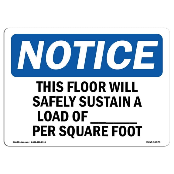 SignMission OS-NS-A-1824-L-16678 18 x 24 in. OSHA Notice Sign - This Floor Will Safely Sustain a Load