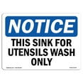 thumbnail image 1 of SignMission OS-NS-A-1824-L-16709 18 x 24 in. OSHA Notice Sign - Notice This Sink for Utensil Wash Only, 1 of 6