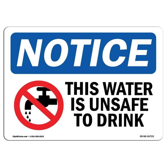 SignMission OS-NS-A-1824-L-16723 18 x 24 in. OSHA Notice Sign - Notice This Water is Unsafe to Drink