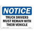 thumbnail image 1 of SignMission OS-NS-A-1824-L-16761 18 x 24 in. OSHA Notice Sign - Notice Truck Drivers Must Remain with Their Vehicle, 1 of 6