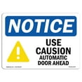 thumbnail image 1 of OSHA Notice Sign - NOTICE Use Caution Automatic Door Ahead |  Aluminum Sign | Protect Your Business, Work Site, Warehouse & Shop Area |  Made in the USA, 1 of 6