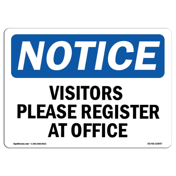 SignMission OS-NS-A-1824-L-16847 18 x 24 in. OSHA Notice Sign - Notice Visitors Please Register At Office