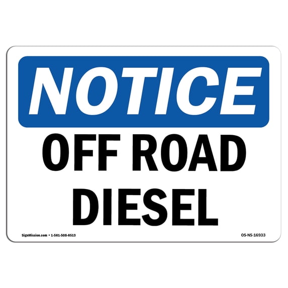 SignMission OS-NS-A-1824-L-16933 18 x 24 in. OSHA Notice Sign - Off Road Diesel