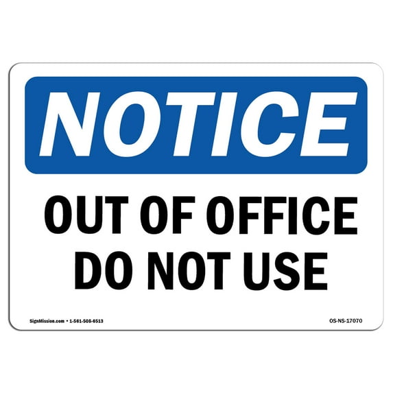 SignMission OS-NS-A-1824-L-17070 18 x 24 in. OSHA Notice Sign - Out of Service Do Not Use